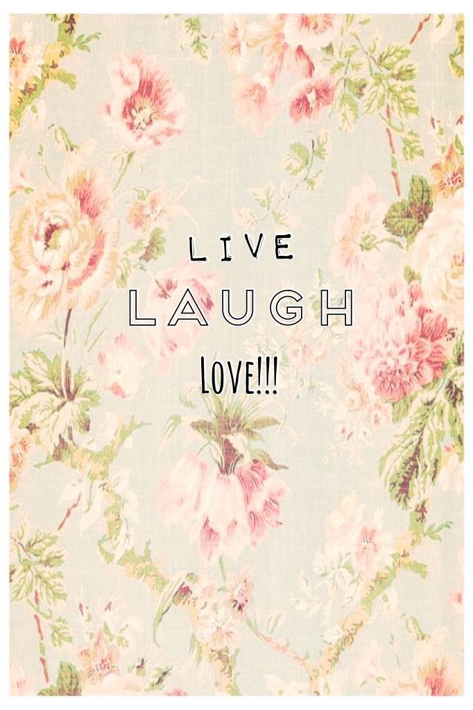 Live laugh love❤️