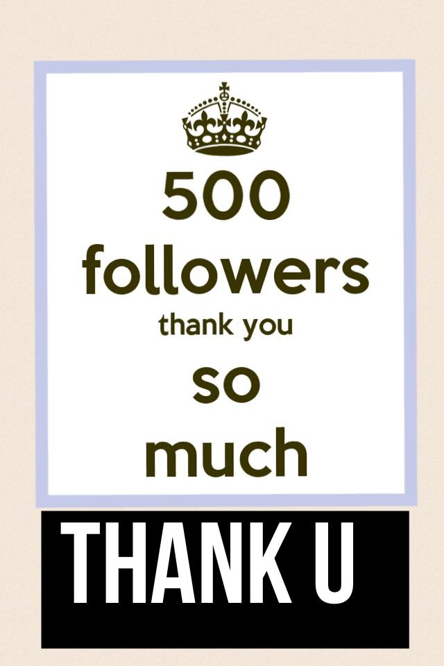 Thank u for 500 followers 