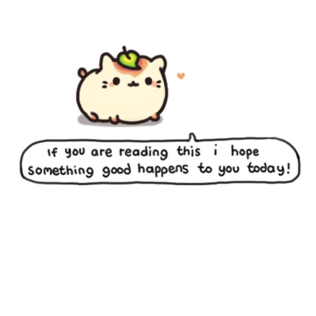 If you are reading this i hope something good happens to you today! 🤗👍💕