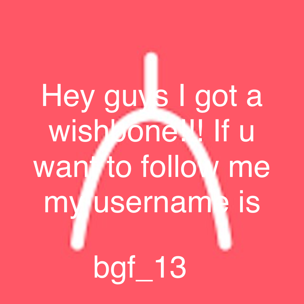 Follow me on wishbone