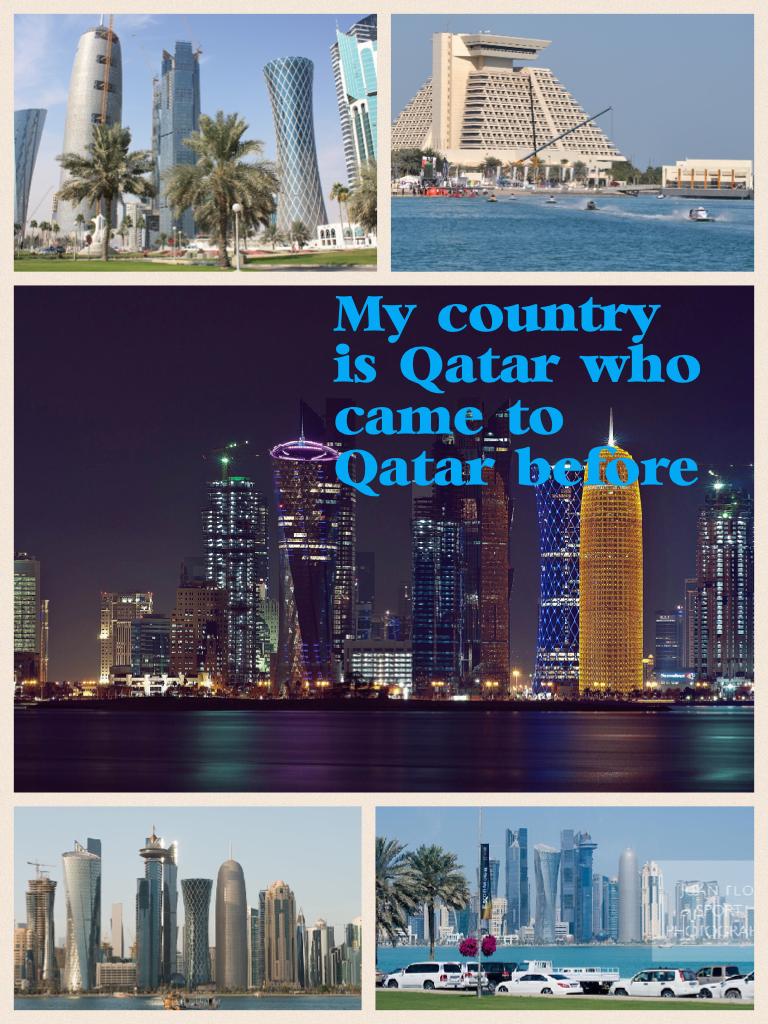 My country is Qatar who came to Qatar before??
