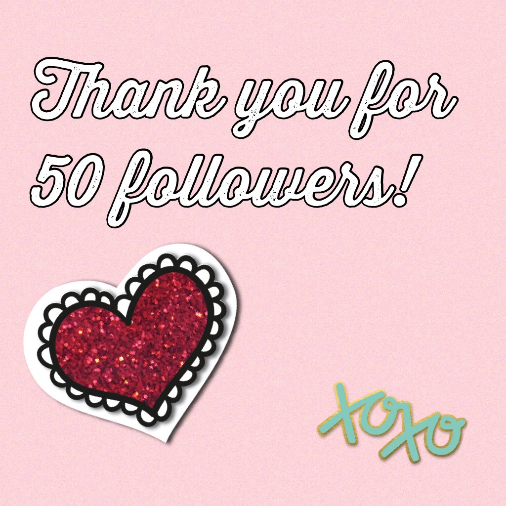 Thank you for 50 followers!