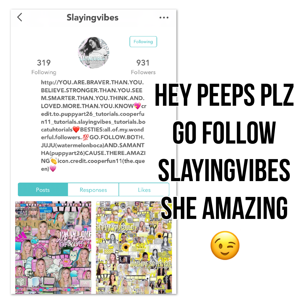 Hey peeps PLZ go follow SlayingVibes she amazing 😉 