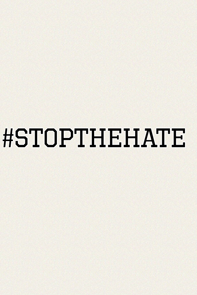 #stopthehate