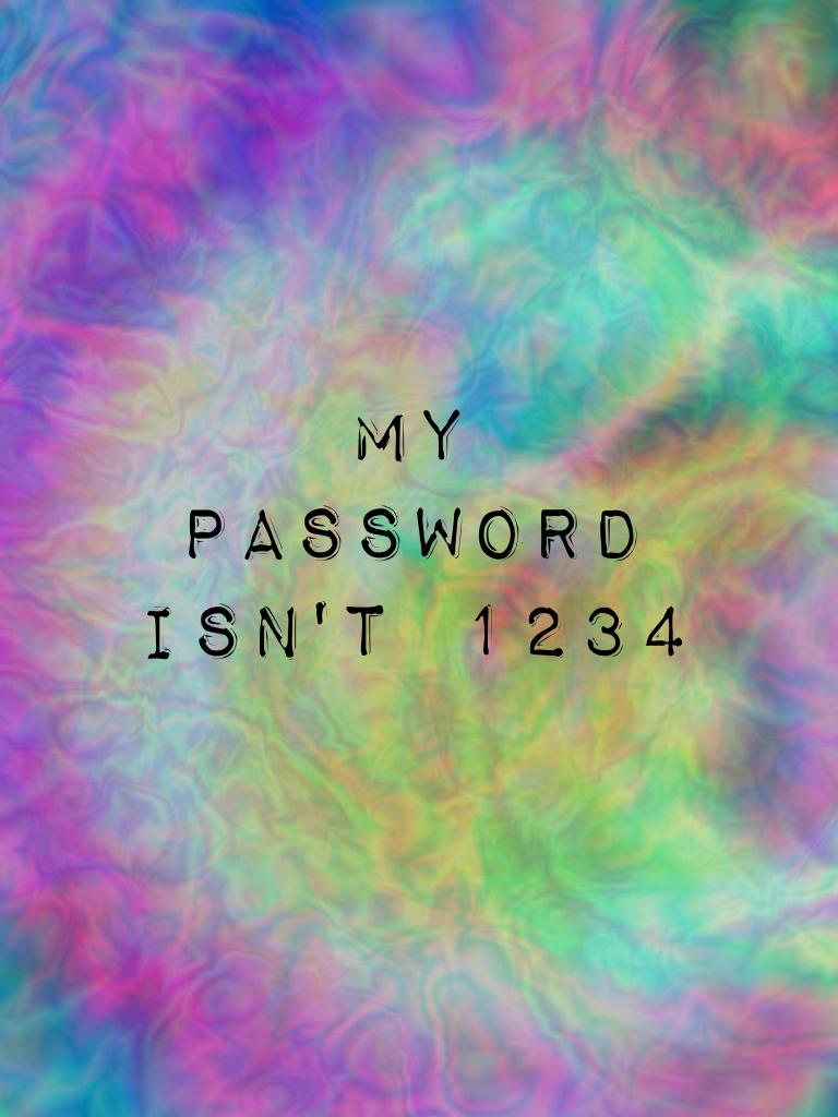My password isn't 1234