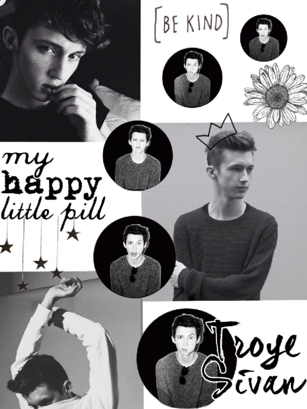 made this cause Troye is queen 👑 sorry it's blurry I had to put collage on a collage 
