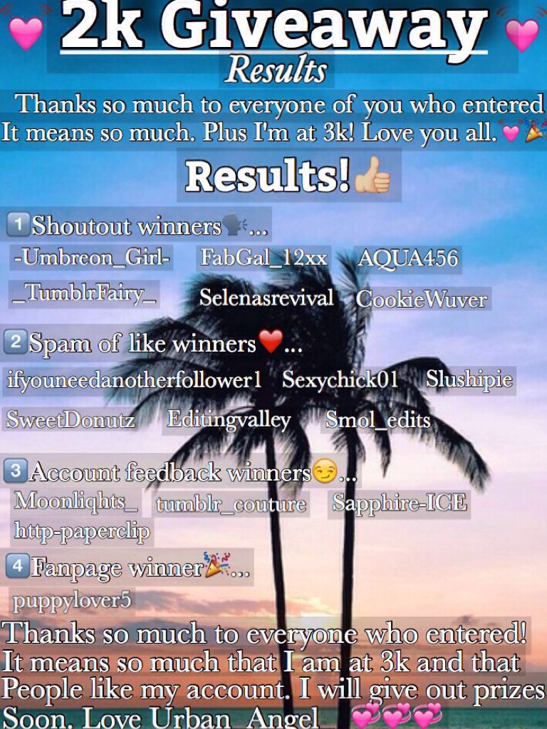 Thanks to everyone who entered💞 Also 3k! No way!🎉 Prizes will come out soon. Love you😘