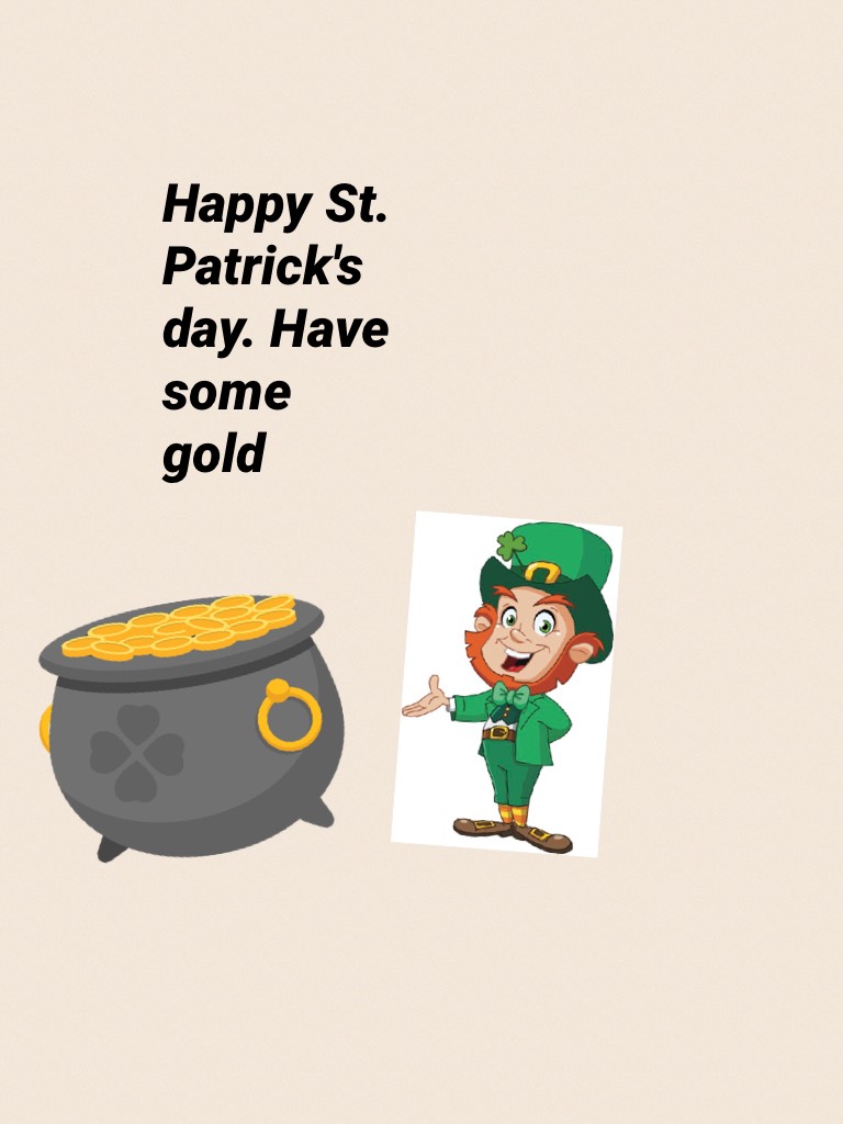 Happy St. Patrick's day. 