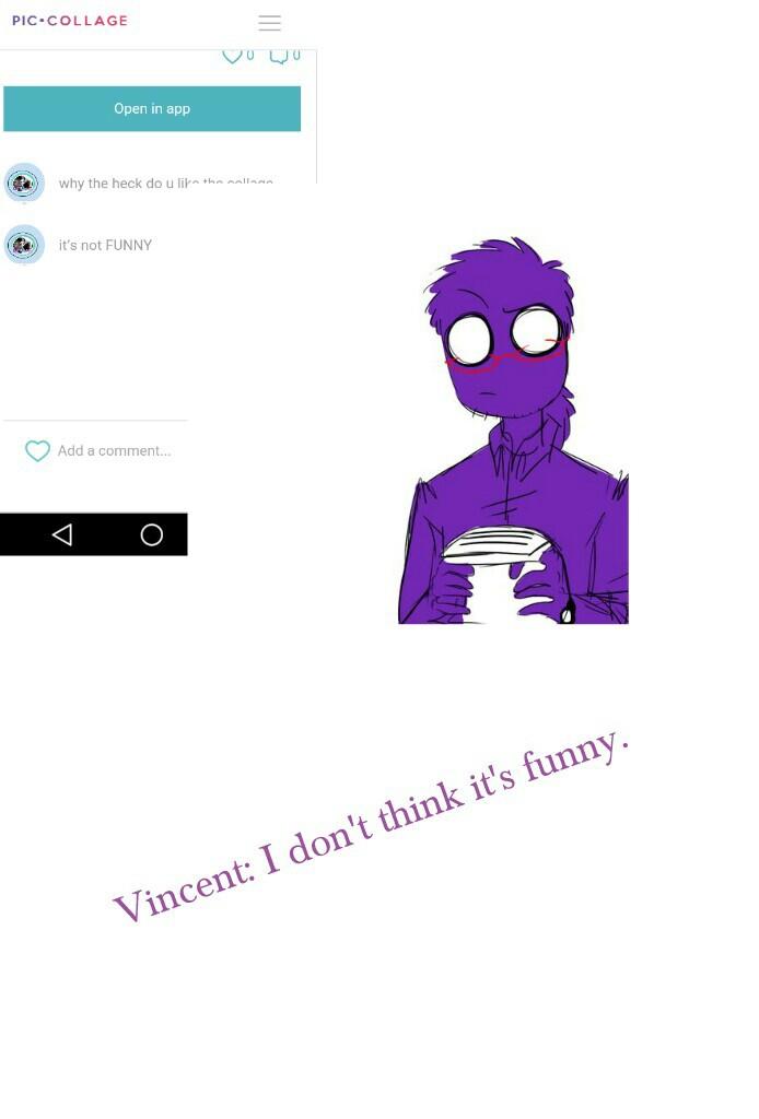Vincent: I don't think it's funny.