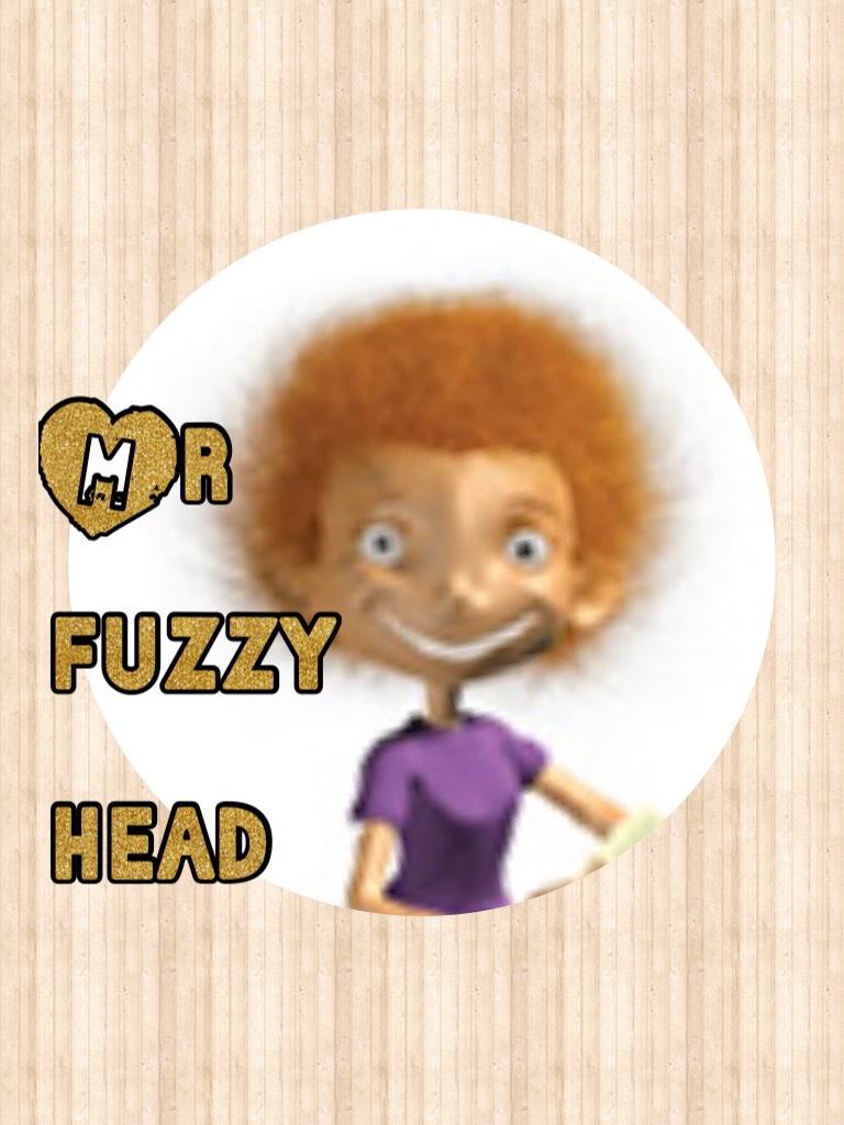 Mr fuzzy head 