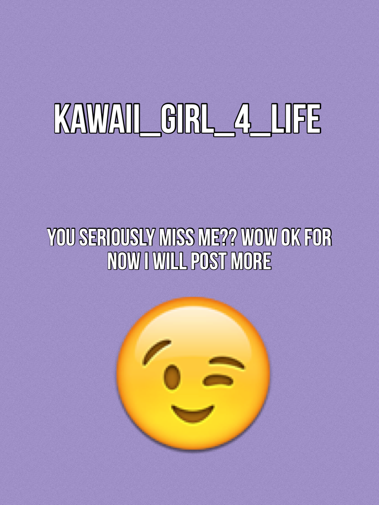 To Kawaii Girl 4 Life
