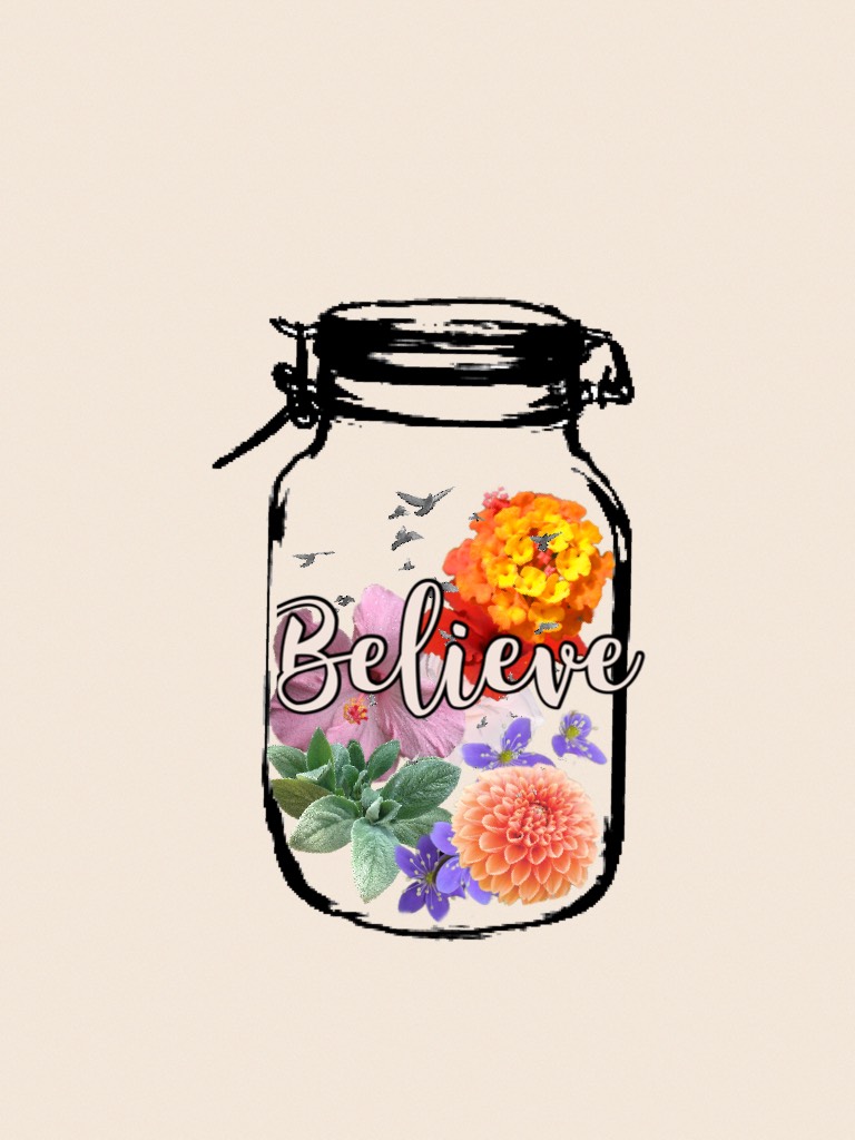 Believe 🌺🌸🌹