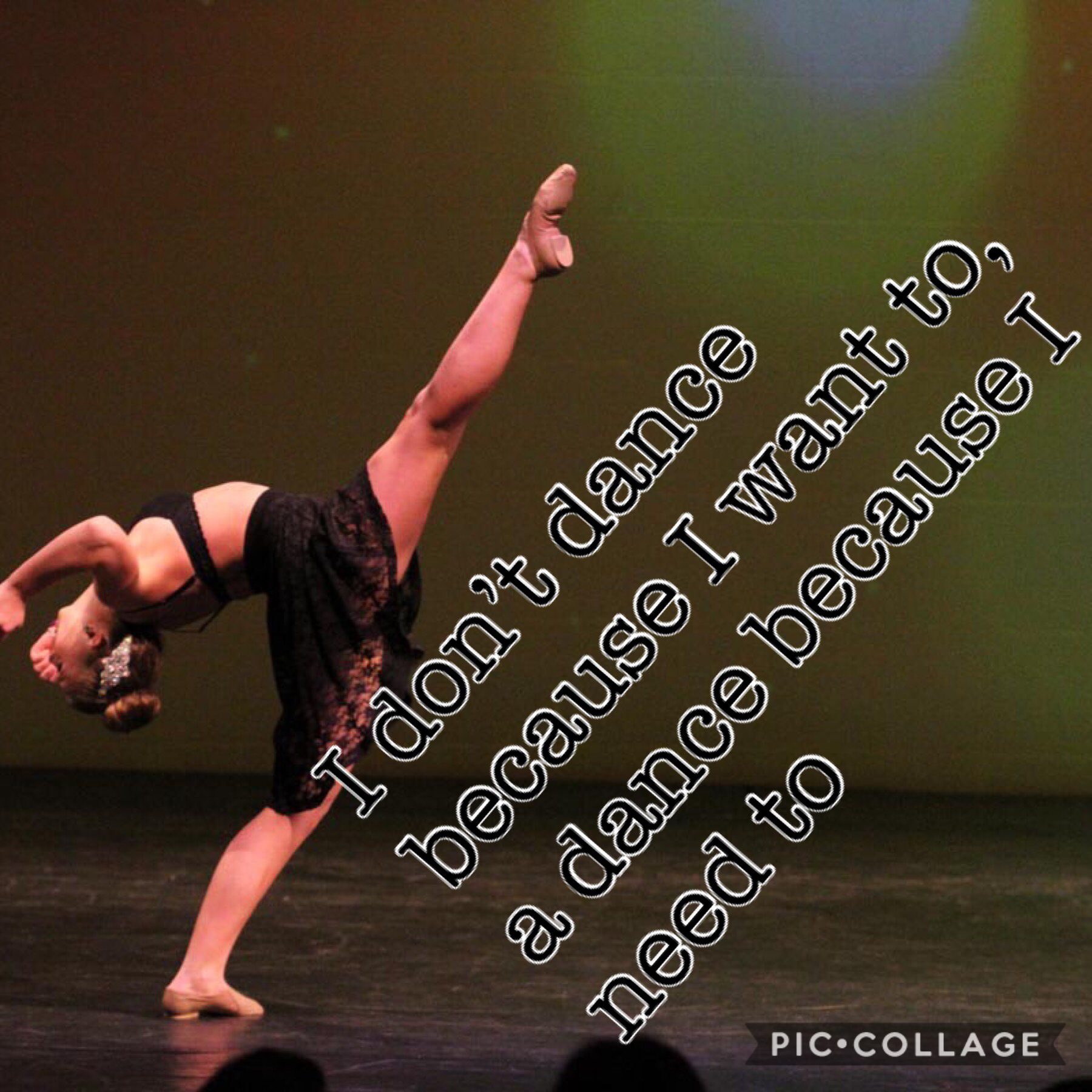Me a recent comps!!! This quote is so true! I Love dance so much❣️