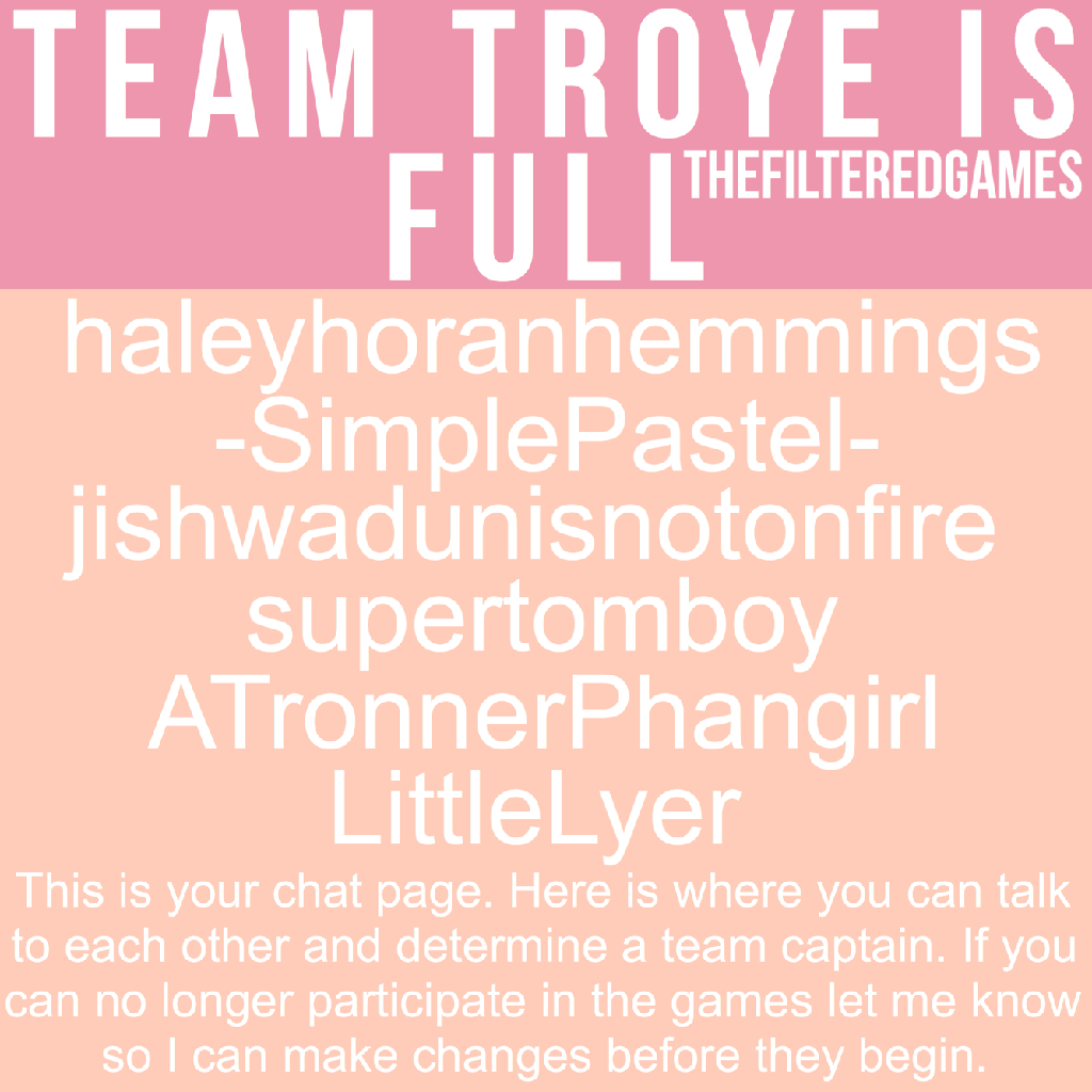 I'm so sorry if team Troye was your first pick, I just did first come first served. Plus there's still some amazing artists teams open? Artists and team names don't matter much tbh 