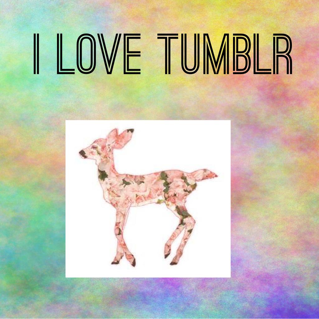I love tumblr 😍