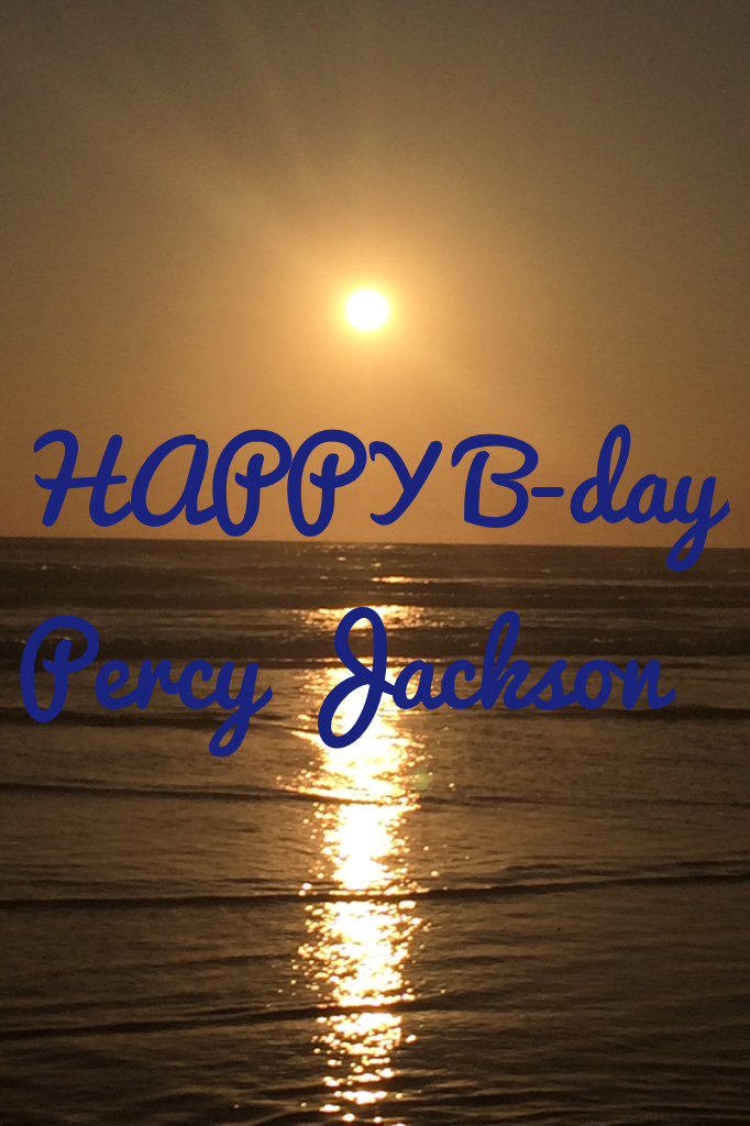 HAPPY B-day 
Percy Jackson 
